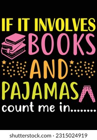 If it involves books and pajamas count me in vector art design, eps file. design file for t-shirt. SVG, EPS cuttable design file svg
