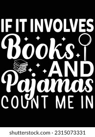 If it involves books and pajamas vector art design, eps file. design file for t-shirt. SVG, EPS cuttable design file