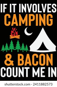 
If It Involves Camping And Bacon eps cut file for cutting machine