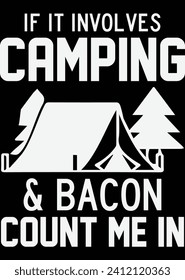 
If It Involves Camping And Bacon eps cut file for cutting machine