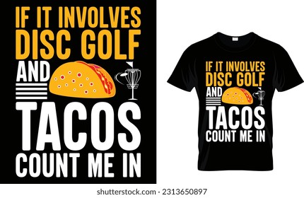 if it involves disc golf and tacos count me in