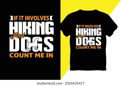 Wenn es Wandern und Hunde zählen mich in - T Shirt Design