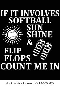 If it involves softball sun shine vector art design, eps file. design file for t-shirt. SVG, EPS cuttable design file