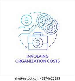 Involving organization costs blue gradient concept icon. Manage company budget. Financial regulation abstract idea thin line illustration. Isolated outline drawing. Myriad Pro-Bold font used