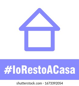 Io Resto A Casa (Italian for "I Stay Home") Hashtag Icon. Vector Image.