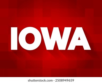 Iowa é um estado duplamente sem litoral na região do Meio-Oeste superior dos Estados Unidos, segundo plano do conceito de texto