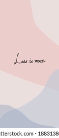 iPhone Wallpaper with Morandi colors and a good sentence.