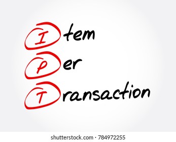 IPT - Item Per Transaction acronym, business concept background