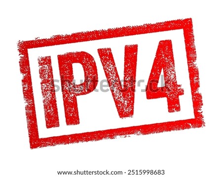 IPv4 stands for Internet Protocol version 4, it is the fourth version of the Internet Protocol and the first widely used protocol to connect devices on the internet, text concept stamp