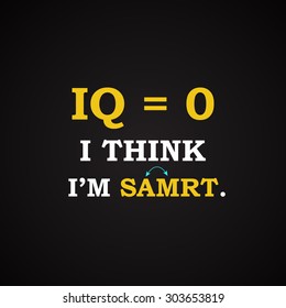 IQ = 0 - funny inscription template