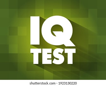 IQ test - it is a type of standardized assessment designed to measure a person’s intellectual ability, text concept background