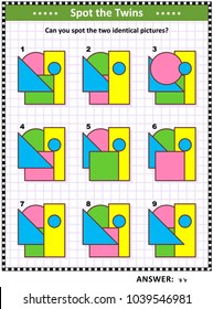 IQ training educational math puzzle for kids and adults with basic shapes - triangle, rectangle, circle, square - overlays and colors: Can you spot the two identical pictures? Answer included.