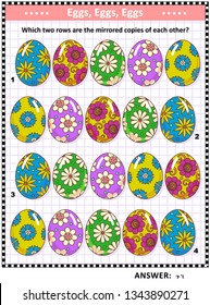 IQ training visual puzzle or picture riddle: Which two rows of painted eggs are the mirrored copies of each other? Answer included.