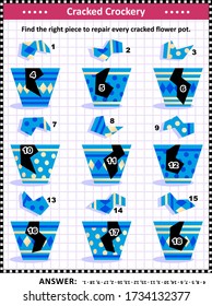 IQ training visual puzzle (suitable both for kids and adults) or picture riddle with cracked crockery: Find the right piece to repair each of the cracked flower pots. Answer included.