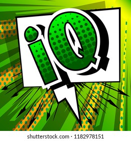 IQ - Vector illustrated comic book style phrase.