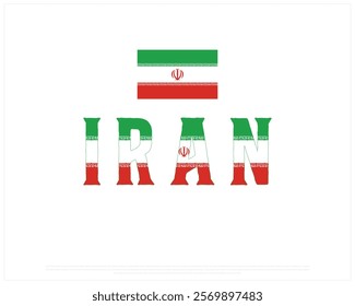 IRAN flag Typography with flag on a white background, Vector design of IRAN flag typography, Flag of Iran, National Day Design, IRAN Day design