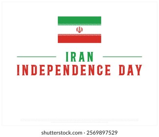 IRAN Independence Day vector design on a white background with national flag, Typographic Design of IRAN Independence Day, Flag of IRAN, Vector design of Iran national day