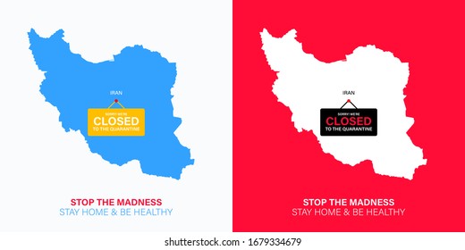 Iran map silhouette with hanging sign plate. Closed for quarantine due to coronavirus. Iran is isolated from the whole world. Stay home during Covid-19. Stop the madness during Quarantine.