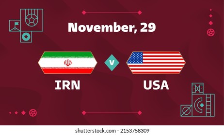 Iran vs USA, Football 2022, Group B. World Football Competition championship match versus teams intro sport background, championship competition final poster, vector illustration.