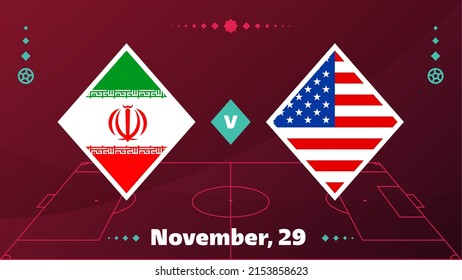 Iran vs USA, world Football 2022, Group B. World Football Competition championship match versus teams intro sport background, championship competition final poster, vector illustration.