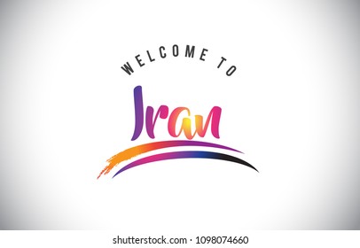 Iran Welcome To Message in Purple Vibrant Modern Colors Vector Illustration.