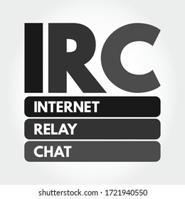 IRC - Internet Relay Chat acronym, technology concept background