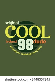 ireland cool dude,t-shirt design fashion vector