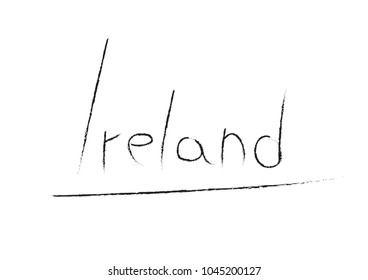 Ireland, country name written on white surface. Hand written charcoal lettering calligraphy. Black charcoal letters. Vector text design. Typography poster