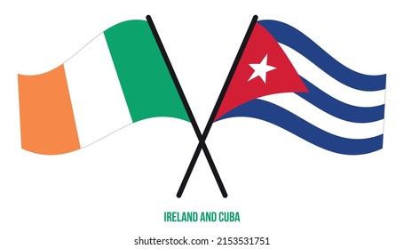 Ireland and Cuba Flags Crossed And Waving Flat Style. Official Proportion. Correct Colors.