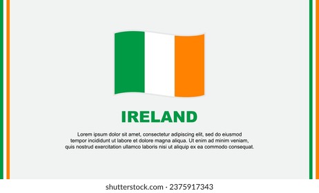 Ireland Flag Abstract Background Design Template. Ireland Independence Day Banner Social Media Vector Illustration. Ireland Cartoon