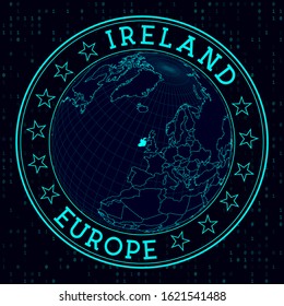 Ireland round sign. Futuristic satellite view of the world centered on Ireland. Country badge with map, round text, and binary background. Beautiful vector illustration.