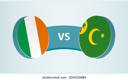 Ireland versus Cocos Islands, team sports competition concept. Round flag of countries.