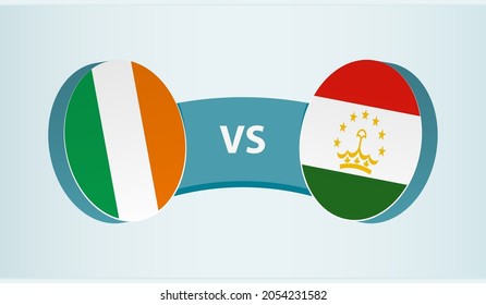 Ireland versus Tajikistan, team sports competition concept. Round flag of countries.