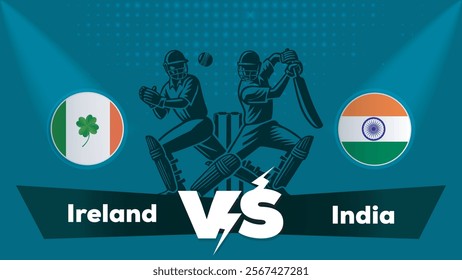 Ireland Vs India , India VS Ireland cricket match , Cricket match concept with creative illustration.eps