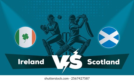 Ireland VS Scotland , Scotland Vs Ireland 
 cricket match , Cricket match concept with creative illustration.eps