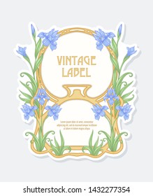 Iris flower. Label, frame, border. Good for product label. with place for text. Vector illustration. In art nouveau style, vintage, old, retro style. Isolated on white.	