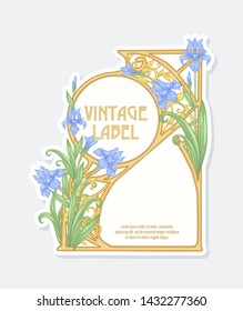 Iris flower. Label, frame, border. Good for product label. with place for text. Vector illustration. In art nouveau style, vintage, old, retro style. Isolated on white.	