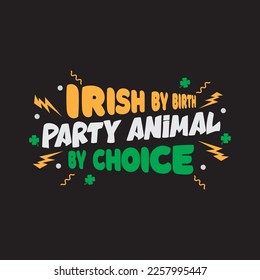 Irish By Animal Party Animal By Choice St. Patrick's Day Sublimation. Typography Cricut Craft