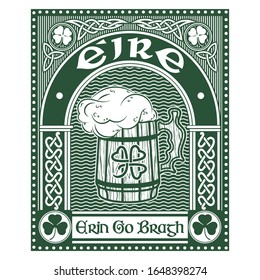 Irish Celtic design in vintage, retro style, Celtic-style clover, mug of beer and slogan Erin Go Bragh - Ireland Forever, isolated on white, vector illustration