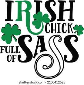 Irish Chick Full Of Sass saying with clover.