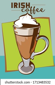 Irish Coffee Glass With Cream Foam. Vector Hand Drawing Illustration. Hot Drink With Whisky. Art Poster. 