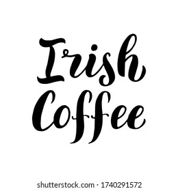 Irish coffee menu lettering text. Cafe menu font. Restaurant typographic sign. Coffee handwritten isolated phrase. Vector eps 10.
