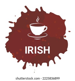 Irish coffee, vector illustration with hand lettering. White letters with coffee cup, brown coffee liquid spots Menu set flyer banner poster. Fresh aroma. Coffee to go, shop cafe packaging.Roasted. 