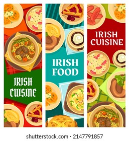 Irish cuisine restaurant meals banners. Beef vegetable Irish stew, soda bread and cherry pie, meat and beer stew, Boxty pancake, potato salad and homemade sausages vector. Irish food dishes posters svg