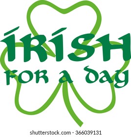 Irish for a day green saying with shamrock