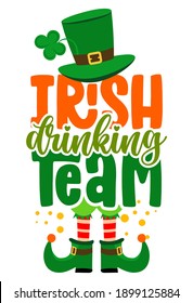 Irish Drinking Team - funny St Patrick's Day inspirational lettering design for posters, flyers, t-shirts, cards, invitations, stickers, banners, gifts. Irish leprechaun shenanigans beer funny quote.