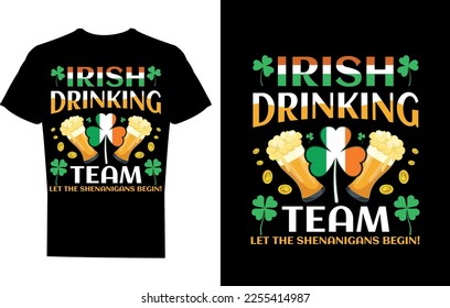 Irish drinking team let the shenanigans begin T-shirt Design
