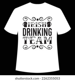 Irish Drinking Team, St. Patrick's Day Shirt Print Template, Lucky Charms, Irish, everyone has a little luck Typography Design