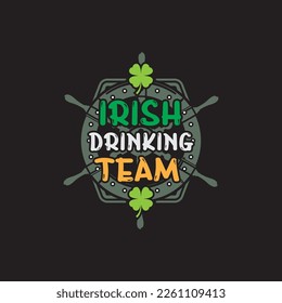 Irish Drinking Team St.Patrick's Day Sublimation. Typography Cricut Craft