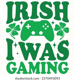 Irish I was gaming Retro St. Patrick's Day Shirts, Retro Checkered St Patrick's Shirts